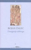 DOSEGANJE DOBREGA