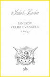 JANEZOV VELIKI EVANGELIJ - 4. knjiga