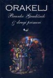 ORAKELJ: Branko Gradišnik & drugi primeri