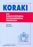 KORAKI DO KAKOVOSTNEGA NOVINARSKEGA PRISPEVKA