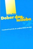 DOBER DAN, LENOBA - O UMETNOSTI IN POTREBI, DA V PODJETJU DELAMO ČIM MANJ