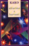 KAKO ZDRAVIMO Z BARVAMI
