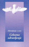 Zdravljenje z vero - Celostno zdravljenje