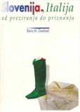 Slovenija, Italija od preziranja do priznanja