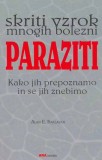 Paraziti - Skriti vzrok mnogih bolezni