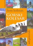 Sem kolesar - Gorski kolesar