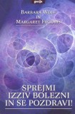 Sprejmi izziv bolezni in se pozdravi