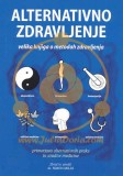 ALTERNATIVNO ZDRAVLJENJE - VELIKA KNJIGA O METODAH ZDRAVLJENJA
