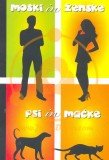 Moški in ženske, psi in mačke