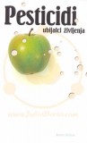 PESTICIDI, UBIJALCI ŽIVLJENJA