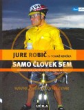 Samo človek sem - Zmagovalec RAAM-a, najtežje športne preizkušnje na svetu
