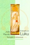 EVANGELIJ PO LUKU - TEOLOGIJA IN DUHOVNOST