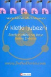 V kletki ljubezni - Starši in otroci naj živijo lastno življenje