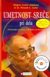 Umetnost sreče pri delu - Priročnik za srečo v poklicu in karieri