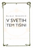 V SVETIH TEM TIŠINI