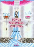 LOVCI ŠIVOVEGA POLJUBA