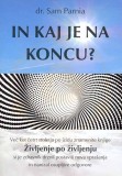 IN KAJ JE NA KONCU?