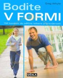 BODITE V FORMI - 150 KORAKOV DO ODLIČNE TELESNE PRIPRAVLJENOSTI