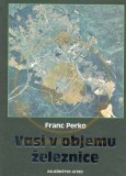 VASI V OBJEMU ŽELEZNICE