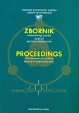 ZBORNIK MEDNARODNEGA POSVETA SLEDOVI EVROPSKE PRETEKLOSTI - PROCEEDINGS OF THE INTERNATIONAL WORKSHOP TRACES OF EUROPEAN PAST
