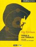 TRIER O VON TRIERJU - INTERVJUJI Z LARSOM VON TRIERJEM