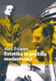 ESTETIKA IN POLITIKA MODERNIZMA