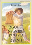Zgodbe ne moreš iz žakla zvrnit - Folklorne pripovedi iz Bele Krajine