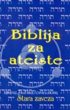 Biblija za ateiste - Zakladnica krščanske modrosti - Stara zaveza