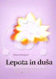 Lepota in duša - Kako doživetje lepega spreminja naše življenje