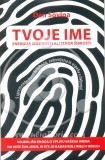 Tvoje ime - Energija modrosti ali izvor šibkosti 