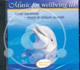 MUSIC FOR WELLBEING III - Music & nature sounds (CD)