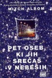 PET OSEB, KI JIH SREČAŠ V NEBESIH