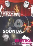 Teater, sodnija, erotika (Tri muze) Moja XIX.