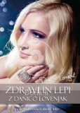 Zdravi in lepi z Danico Lovenjak : pa o godovnikih skozi leto