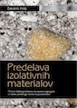 Predelava izolativnih materialov