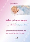 Zdravstvena nega zdravega in bolnega otroka