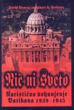NIČ NI SVETO - Nacistično vohunjenje Vatikana 1939-1945