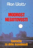 MODROST NEGOTOVOSTI
